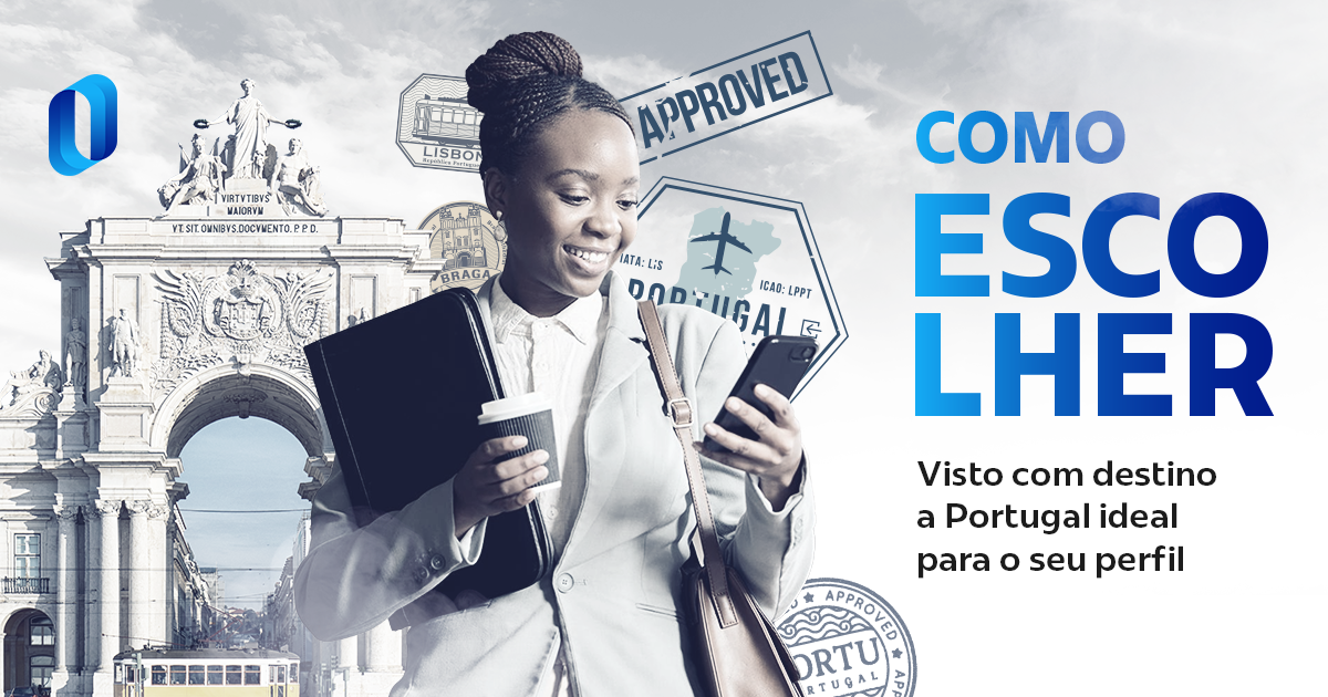 Como Escolher O Visto Para Portugal Ideal Para O Seu Perfil Visa Group 5933